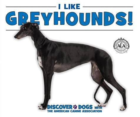 I Like Greyhounds! by Bozzo, Linda