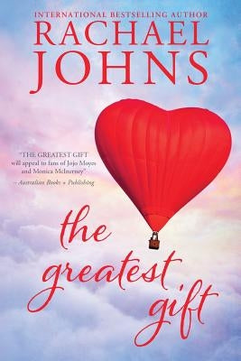 The Greatest Gift by Johns, Rachael