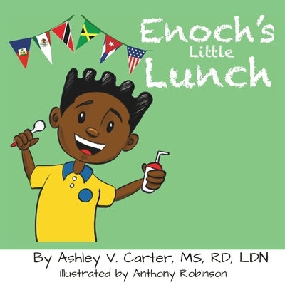 Enoch's Little Lunch: Exploring Cultural Foods During Lunchtime by Robinson, Anthony