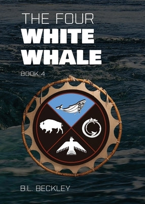 The Four: White Whale by Beckley, B. L.