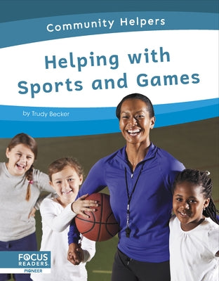 Helping with Sports and Games by Becker, Trudy