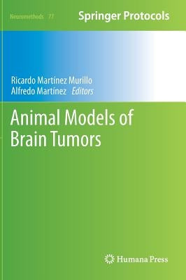 Animal Models of Brain Tumors by Martínez Murillo, Ricardo