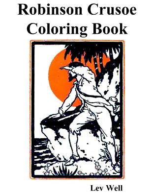 Robinson Crusoe Coloring Book by Well, Lev