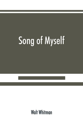 Song of myself by Whitman, Walt
