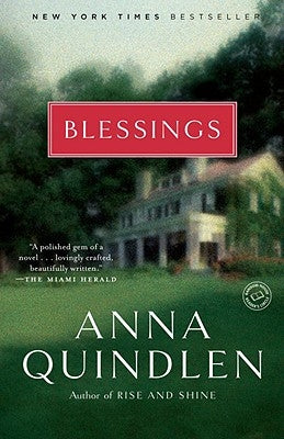 Blessings by Quindlen, Anna