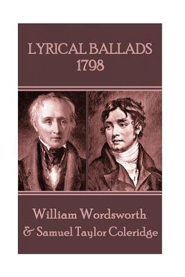 Lyrical Ballads: 1798 by Coleridge, Samuel Taylor