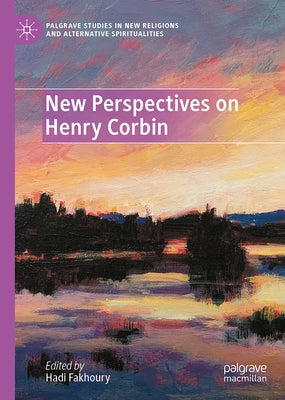 New Perspectives on Henry Corbin by Fakhoury, Hadi