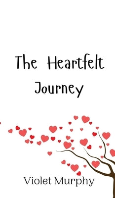 The Heartfelt Journey by Murphy, Violet