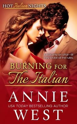 Burning for the Italian: Hot Italian Nights, Book 8 by West, Annie