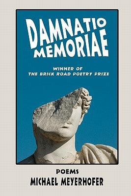 Damnatio Memoriae by Meyerhofer, Michael