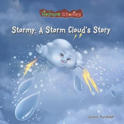 Stormy: A Storm Cloud's Story by Randolph, Joanne