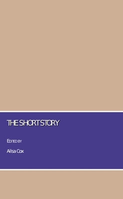 The Short Story by Cox, Ailsa