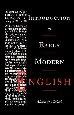 Introduction to Early Modern English by Görlach, Manfred