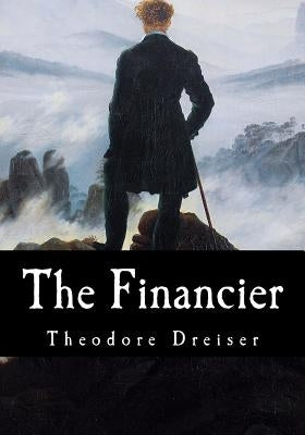 The Financier by Dreiser, Theodore