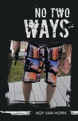No Two Ways by Van Horn, Hoy