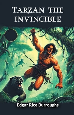 Tarzan The Invincible by Burroughs, Edgar Rice