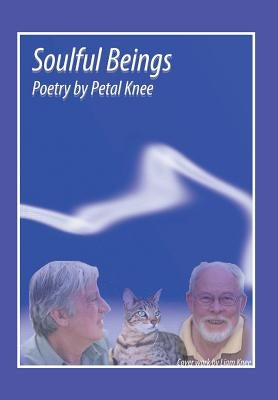 Soulful Beings by Knee, Petal