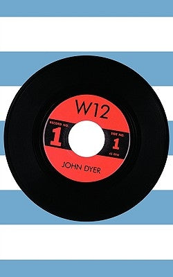 W12 by Dyer, John