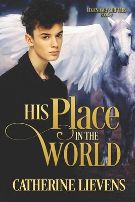 His Place in the World by Lievens, Catherine