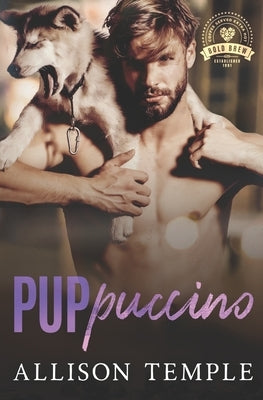 Puppuccino: Bold Brew Book 2 by Temple, Allison