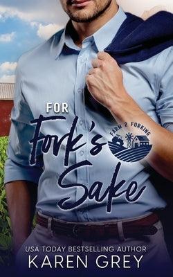 For Fork's Sake by Grey, Karen