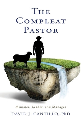 The Compleat Pastor by Cantillo, David J.