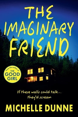 The Imaginary Friend by Dunne, Michelle