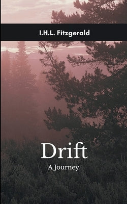 Drift A journey by Fitzgerald, Ihl