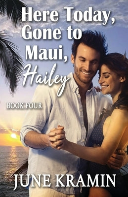 Here Today Gone to Maui, Hailey by Kramin, June
