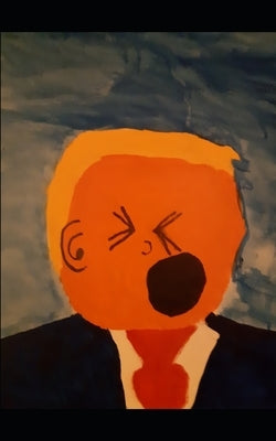 Donnie's Gang: Fictional Adventures of President Trump and His Friends by Rees, D. M.