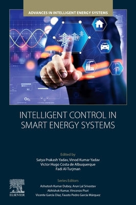 Intelligent Control in Smart Energy Systems by Yadav, Satya Prakash