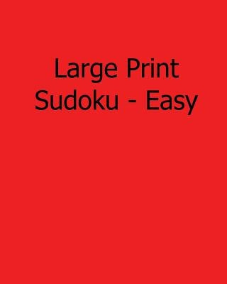 Large Print Sudoku - Easy: Easy to Read, Large Grid Sudoku Puzzles by Jones, Jennifer