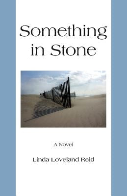 Something in Stone by Reid, Linda Loveland