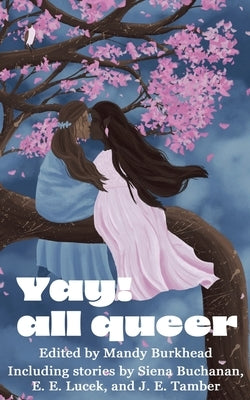 Yay! All Queer by Burkhead, Mandy
