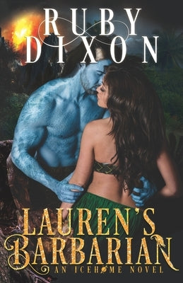 Lauren's Barbarian: A SciFi Alien Romance by Dixon, Ruby