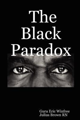 The Black Paradox by Winfree, Guru Eric