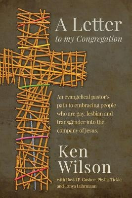 A Letter to My Congregation by Wilson, Ken
