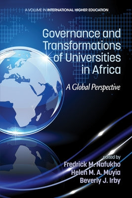 Governance and Transformations of Universities in Africa: A Global Perspective by Nafukho, Fredrick M.