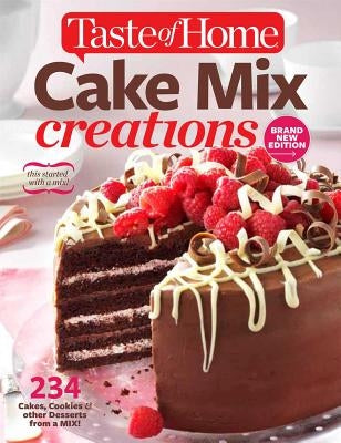 Cake Mix Creations by Editors of Taste of Home