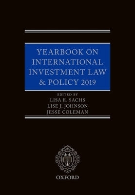 Yearbook on International Investment Law & Policy 2019 by Sachs, Lisa