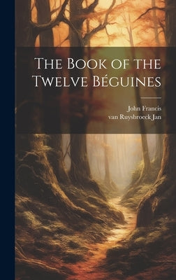 The Book of the Twelve B馮uines by Francis, John