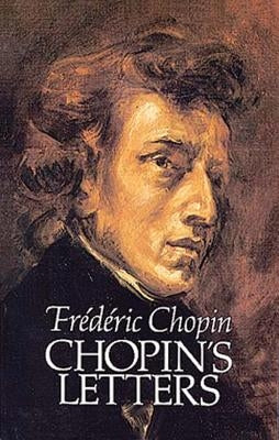 Chopin's Letters by Chopin, Frederic