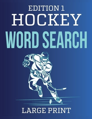 Hockey Word Search Large Print For Adults: Edition 1 by Publishing, Challengingbrain