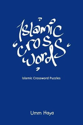 Islamic Crossword Puzzles - Book 1 by Haya, Umm