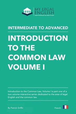 Introduction to the Common Law, Vol 1: English for an Introduction to the Common law, Vol 1 by Griffin, Patrick