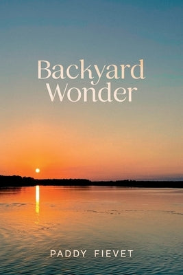 Backyard Wonder by Fievet, Paddy