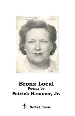 Bronx Local by Hammer, Jr. Patrick