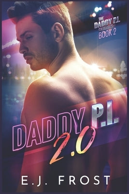 Daddy P.I. 2.0 by Frost, E. J.