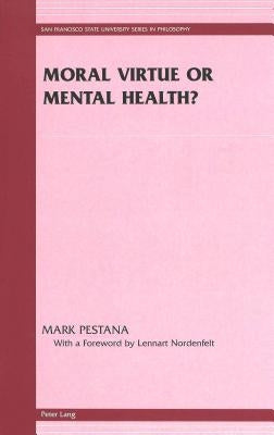 Moral Virtue or Mental Health? by Anton, Anatole