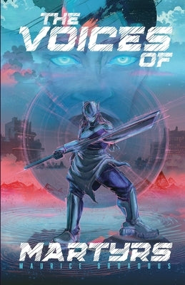 The Voices of Martyrs by Broaddus, Maurice